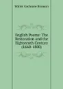 English Poems: The Restoration and the Eighteenth Century (1660-1800) - Walter Cochrane Bronson