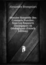 Histoire Naturelle Des Crustaces Fossiles: Sous Les Rapports Zoologiques Et Geologiques (French Edition) - Alexandre Brongniart