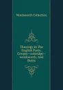 Theology In The English Poets. Cowper--coleridge--wordsworth, And Burns - Wordsworth Collection