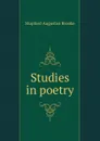 Studies in poetry - Stopford Augustus Brooke