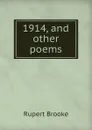 1914, and other poems - Rupert Brooke