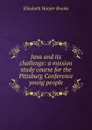 Java and its challenge: a mission study course for the Pittsburg Conference young people - Elizabeth Harper Brooks