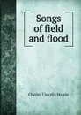Songs of field and flood - Charles Timothy Brooks