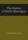 The history of Emily Montague - Frances Brooke