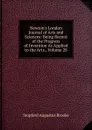 Newton.s London Journal of Arts and Sciences: Being Record of the Progress of Invention As Applied to the Arts., Volume 28 - Stopford Augustus Brooke