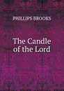The Candle of the Lord - Phillips Brooks