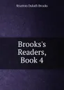 Brooks.s Readers, Book 4 - Stratton Duluth Brooks