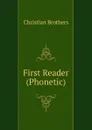 First Reader (Phonetic) - Christian Brothers