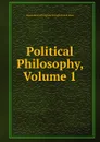 Political Philosophy, Volume 1 - Henry Brougham