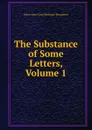 The Substance of Some Letters, Volume 1 - John Cam Hobhouse Broughton