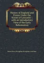 History of England and France Under the House of Lancaster ; with an Introductory View of the Early Reformation - Henry Brougham