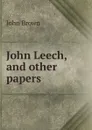 John Leech, and other papers - John Brown