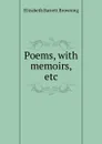 Poems, with memoirs, etc - Browning Elizabeth Barrett