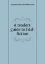 A readers. guide to Irish fiction - Stephen James Meredith Brown