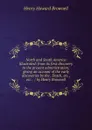 North and South America illustrated: from its first discovery to the present administration; giving an account of the early discoveries by the . Dutch, etc., etc. . / by Henry Brownell - Henry Howard Brownell