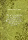 The arts and crafts of our Teutonic forefathers: being the substance of the Rhind lectures for 1909 - G Baldwin 1849-1932 Brown