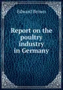 Report on the poultry industry in Germany - Brown Edward
