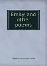 Emily, and other poems - J Newton 1803-1868 Brown