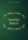 Jeweled hearts - Chalmers C. [from old catalog] Brown