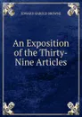 An Exposition of the Thirty-Nine Articles - Edward Harold Browne