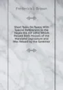 Short Talks On Taxes: With Special References to the Hayes Bill (Of 1892) Which Passed Both Houses of the Maryland Legislature and Was Vetoed by the Governor - Frederick J. Brown