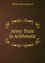 Army Tests in Arithmetic - William Alfred Browne