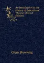 An Introduction to the History of Educational Theories (French Edition) - Oscar Browning