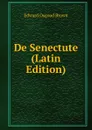 De Senectute (Latin Edition) - Edward Osgood Brown