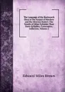 The Language of the Rushworth Gloss to the Gospel of Matthew and the Mercian Dialect: The Vowels of Other Syllables Than Stem-Syllables; Consonants; Inflection, Volume 2 - Edward Miles Brown