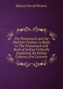 The Pentateuch and the Elohistic Psalms, in Reply to The Pentateuch and Book of Joshua Critically Examined, By Bishop Colenso, Five Lectures - Edward Harold Browne