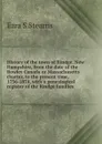 History of the town of Rindge, New Hampshire, from the date of the Rowley Canada or Massachusetts charter, to the present time, 1736-1874, with a genealogical register of the Rindge families - Ezra S Stearns