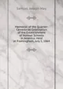 Memorial of the Quarter-Centennial Celebration of the Establishment of Normal Schools in America: Held at Framingham, July 1, 1864 - Samuel Joseph May