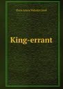 King-errant - Flora Annie Webster Steel