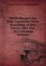 Mittheilungen Aus Dem Tagebuche Eines Reisenden in Den Jahren 1821 Und 1822 (German Edition) - August Ernst Steigentesch