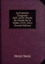 La Frontiere D.argonne (843-1659): Proces De Claude De La Vallee (1535-1561) (French Edition) - Henri Stein