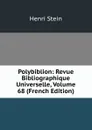 Polybiblion: Revue Bibliographique Universelle, Volume 68 (French Edition) - Henri Stein