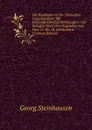 Der Kaufmann in Der Deutschen Vergangenheit: Mit Einhundertfunfzig Abbildungen Und Beilagen Nach Den Originalen Aus Dem 15. Bis 18. Jahrhundert (German Edition) - Georg Steinhausen