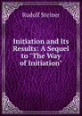 Initiation and Its Results: A Sequel to 