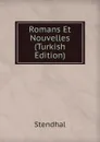 Romans Et Nouvelles (Turkish Edition) - Stendhal