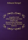 Ausgaben Und Abhandlungen Aus Dem Gebiete Der Romanischen Philologie, Volumes 31-36 (German Edition) - Edmund Stengel
