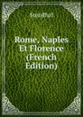 Rome, Naples Et Florence (French Edition) - Stendhal