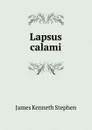 Lapsus calami - James Kenneth Stephen