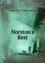 Norston.s Rest - Ann S. 1813-1886 Stephens