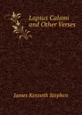 Lapsus Calami and Other Verses - James Kenneth Stephen