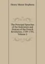 The Principal Speeches of the Statesmen and Orators of the French Revolution, 1789-1795, Volume 2 - H. Morse Stephens