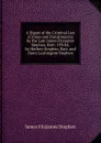 A Digest of the Criminal Law (Crimes and Punishments) by the Late James Fitzjames Stephen, Bart: 5Th Ed. by Herbert Stephen, Bart. and Harry Lushington Stephen - Stephen James Fitzjames