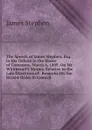 The Speech of James Stephen, Esq., in the Debate in the House of Commons, March 6, 1809, On Mr. Whitbread.S Motion Relative to the Late Overtures of . Remarks On the Recent Order in Council - James Stephen