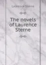 The novels of Laurence Sterne - Sterne Laurence