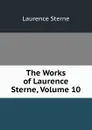 The Works of Laurence Sterne, Volume 10 - Sterne Laurence
