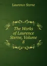The Works of Laurence Sterne, Volume 8 - Sterne Laurence